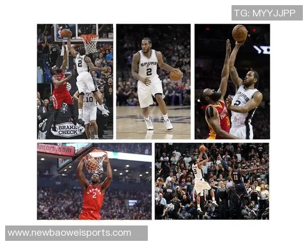 莱昂纳德谈NBA现状强调进攻篮板与快速转换的重要性 莱昂纳德谈NBA现状强调进攻篮板与快速转换的重要性