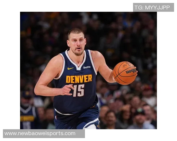 掘金帮手实力提升约基奇缺阵时净效率显著下降分析